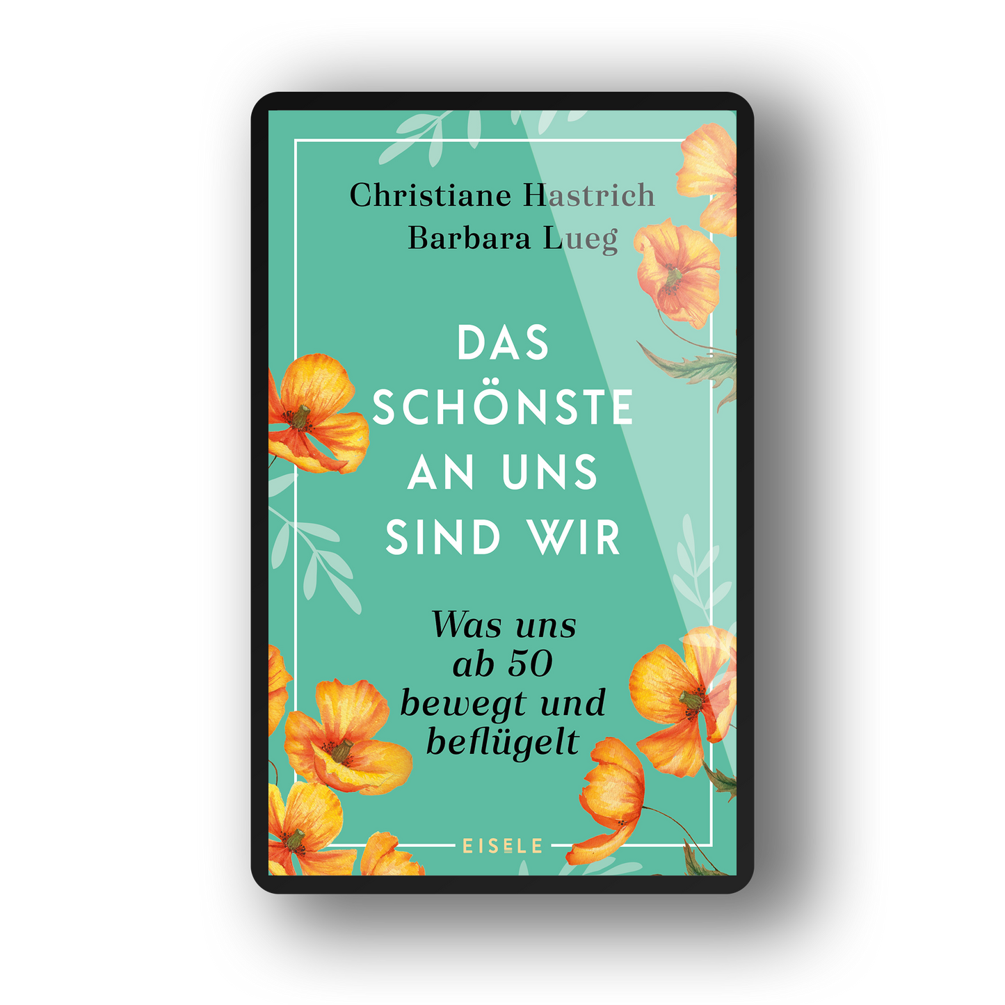 Das Schönste an uns sind wir